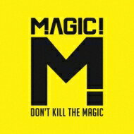 MAGIC! / Don't Kill The Magic 【CD】