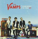 【輸入盤】 The Vamps / Somebody To You Ep 【CDS】