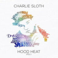 【輸入盤】 Charlie Sloth: Hood Heat, Vol 1 【CD】