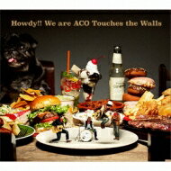NICO Touches the Walls ニコタッチズザウォールズ / Howdy!! We are ACO Touches the Walls（+DVD）【初回限定盤】 【CD】