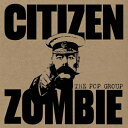 Pop Group / Citizen Zombie 【CD】