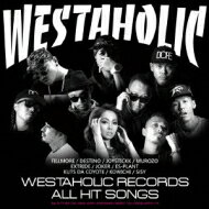 FILLMORE Presents WESTAHOLIC RECORDS ALL HIT SONGS 【CD】