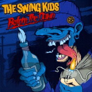 THE SWING KIDS / BEFORE THE DAWN 【CD】