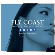 Fly Coast Feat. Ai Ninomiya / Flight Number 002 【CD】