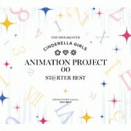 CINDERELLA PROJECT / THE IDOLM@STER CINDERELLA GIRLS ANIMATION PROJECT 00 ST@RTER BEST 【CD】
