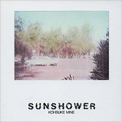 艺人名: O - 峰厚介 / Sunshower 【CD】