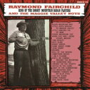 【輸入盤】 Raymond Fairchild / Maggie Valley Boys / King Of The Smoky Mountain Banjo Players 【CD】