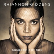  A  Rhiannon Giddens   Tomorrow Is My Turn  CD 