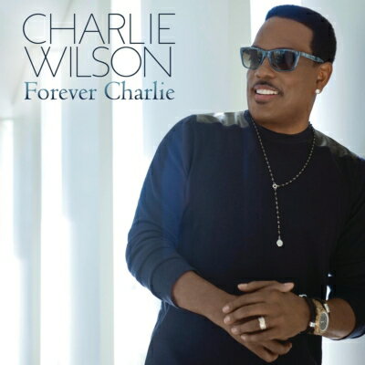 【輸入盤】 Charlie Wilson ウィルソンチャーリー / Forever Charlie 【CD】