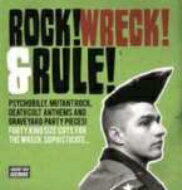 【輸入盤】 Rock! Wreck! &amp; Rule! Psychobilly, Mutant Rock, Deathcult Anthems And Graveyard Party Pieces! 【CD】