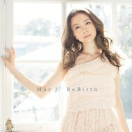 May J. ᥤ / ReBirth CD Maxi