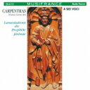 カルパントラ(c.1470-1548) / 『エレミアの哀歌』 ア・セイ・ヴォーチ 【CD】