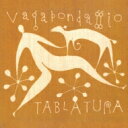 『放浪』 タブラトゥーラ 【CD】