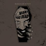 【輸入盤】 Karjalan Sissit / Want You Dead 【CD】