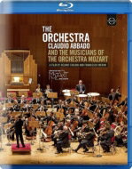 ドキュメンタリー『ザ・オーケストラ〜クラウディオ・アバドとモーツァルト管弦楽団の音楽家たち』 【BLU-RAY DISC】