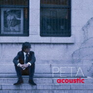 PETA / acoustic 【CD】