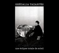 【輸入盤】 Ghedalia Tazartes / Une Eclipse Totale De Soleil 【CD】