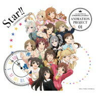 CINDERELLA PROJECT / TVアニメ「アイドルマスター シンデレラガールズ」オープニングテーマ THE IDOLM@STER CINDERELLA GIRLS ANIMATION PROJECT 01 Star!! 【初回限定盤CD＋Blu-ray】 【CD Maxi】