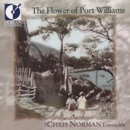 【輸入盤】 The Flower Of Port Williams: Chris Norman Ensemble 【CD】