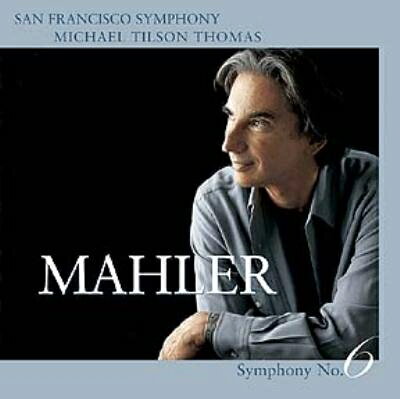 【輸入盤】 Mahler マーラー / 交響曲第6番『悲劇的』　ティルソン・トーマス＆サンフランシスコ響　 【SACD】 hmvjapan-28529424 HMV&BOOKS online 1号店 パッケージ画像