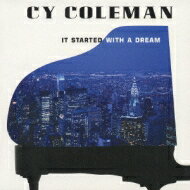 Cy Coleman / It Started With A Dream 【CD】