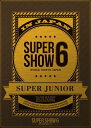 Super Junior スーパージュニア / SUPER JUNIOR WORLD TOUR SUPER SHOW6 in JAPAN 【初回限定盤】 (3D...