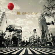 B'z / EPIC DAY (CD+オリジナルライブグッズ)【LIVE-GYM 2015盤：完全生 ...