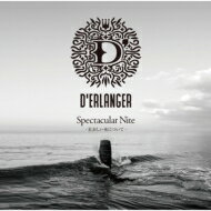 D'ERLANGER ǥ󥸥 / Spectacular Nite -ˤĤ- CD