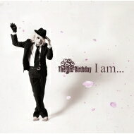 The 3rd Birthday / I Am...(B) 【CD Maxi】