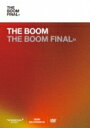 THE BOOM ブーム / THE BOOM FINAL (DVD 3枚組)【通常盤】 【DVD】