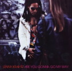 Lenny Kravitz レニークラビッツ / Are You Gonna Go My Way: 自由への疾走 【SHM-CD】
