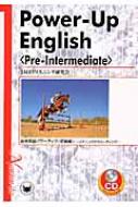 Power‐Up　English“Pre‐Intermediate” 総合英語パワーアップ“初級編” / 大学英語教育学会 【本】