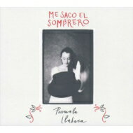 Pascuala Ilabaca / Me Saco El Sombrero: 帽子を取って 【CD】