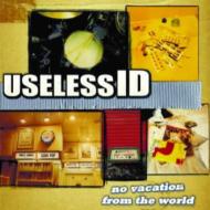 【輸入盤】 Useless Id ユースレスアイディー / No Vacation From The World 【CD】