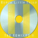 Every Little Thing (ELT) エブリリトルシング / THE REMIXES 2 【CD】