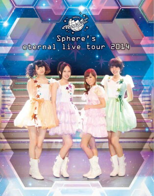 Sphere ���ե��� / Sphere��s eternal live tour 2014 LIVE BD ��BLU-RAY DISC��