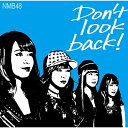 NMB48 / Don’t look back！ 【限定盤Type-C】（CD+DVD） 【CD Maxi】