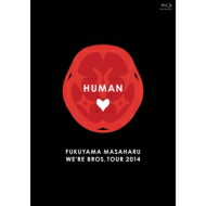 福山雅治 / FUKUYAMA MASAHARU WE’RE BROS. TOUR 2014 HUMAN 【BLU-RAY DISC】