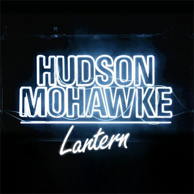 Hudson Mohawke / Lantern 【CD】