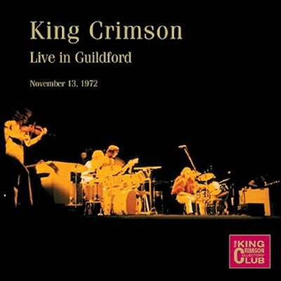 ͢ס King Crimson 󥰥ॾ / Live In Guildford, November 13th, 1972 CD