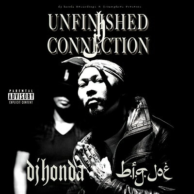 dj honda x b.i.g. joe / Unfinished Connection 【CD】