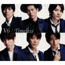 V6 / Timeless 【CD Maxi】