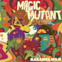 SABANNAMAN / MAGIC MUTANT 【CD】