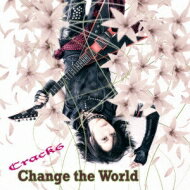 Crack 6 クラックシックス / Change the World 【CD】