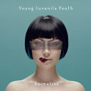 YOUNG JUVENILE YOUTH / Animation 【生産限定盤】 【CD】
