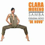 【輸入盤】 Clara Moreno クララモレーノ / Samba Esquema Novo: De Novo 【CD】