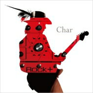 Char (竹中尚人) チャー / Rock十 【CD】