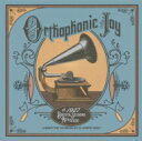 【輸入盤】 Orthophonic Joy: The 1927 Bristol Sessions Revisited 【CD】