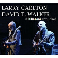 【輸入盤】 Larry Carlton / David T Walker / @ Billboard Live Tokyo (帯・解説付き国内盤仕様輸入盤) 【CD】