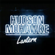 【輸入盤】 Hudson Mohawke / Lantern 【CD】